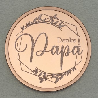 Kupfermedaille "Danke - Papa" Gravurmedaille