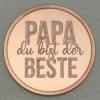 Kupfermedaille "Papa, du bist der Beste" Gravurmedaille